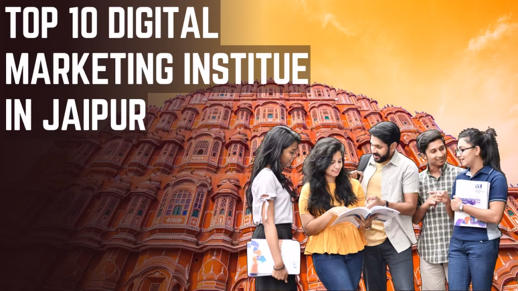 Top 10 Digital Marketing Institute in Jaipur (2026 Updated List)