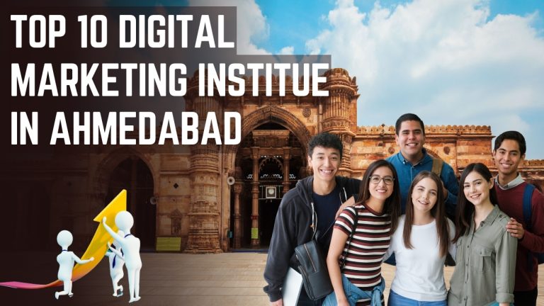 Top 10 Digital Marketing Institutes in Ahmedabad